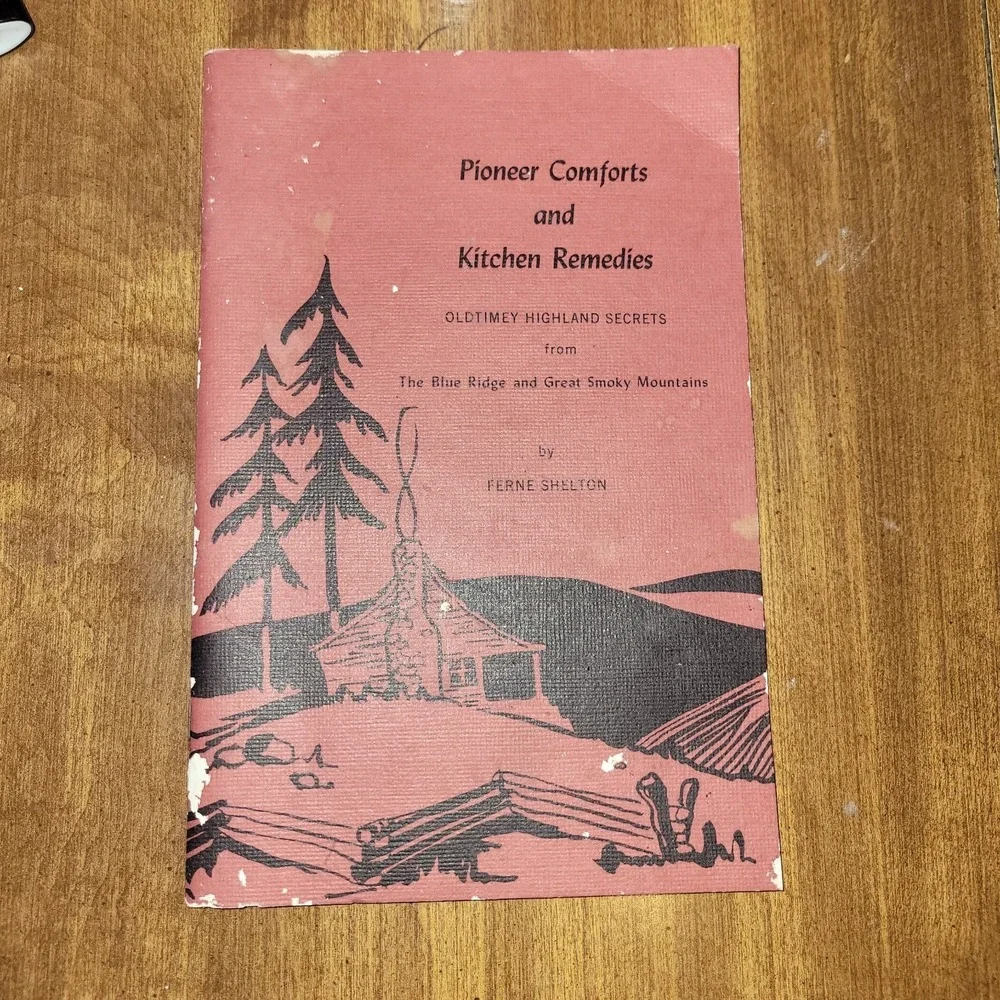 1965 Pioneer Comforts and‎ Kitchen Remedies Ferne Shelton
